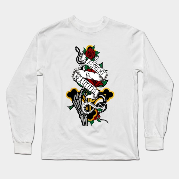 Blasphemy is Beautiful Long Sleeve T-Shirt by ShoppeMorbid